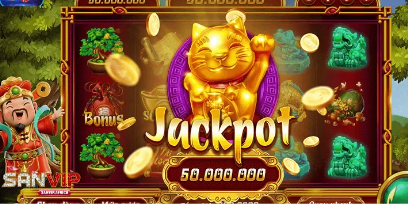 Nổ hũ Jackpot Sanvip cơ hội đổi đời cho người chơi đam mê 