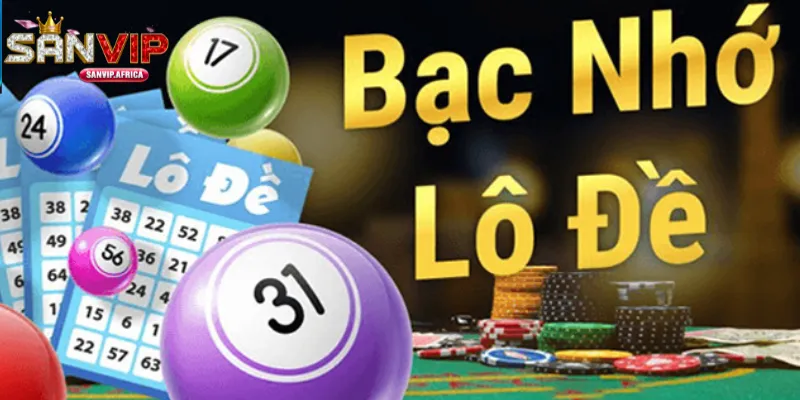 Bạc nhớ lô đề SANVIP phương pháp soi cầu hiệu quả